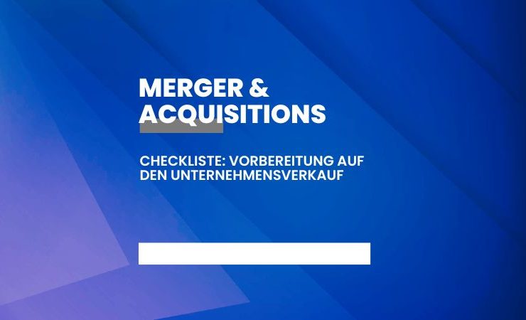 Checkliste: Vorbereitung auf den Unternehmensverkauf