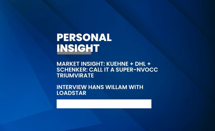 Market insight: Kuehne + DHL + Schenker: call it a Super-NVOCC triumvirate