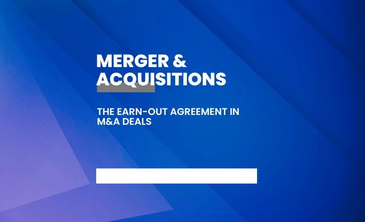The earn-out agreement in M&A deals
